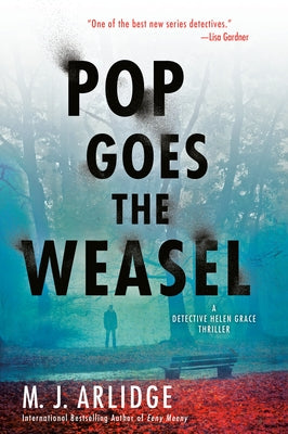 Pop Goes the Weasel by Arlidge, M. J.