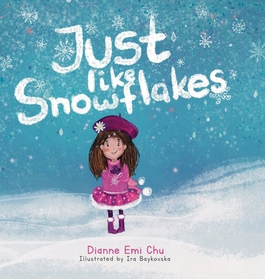 Just like Snowflakes by Chu, Dianne Emi