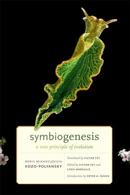 Symbiogenesis: A New Principle of Evolution by Kozo-Polyansky, Boris Mikhaylovich