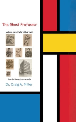 The Ghost Professor by Miller, Craig A.