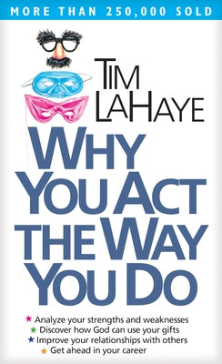 Why You Act the Way You Do by LaHaye, Tim