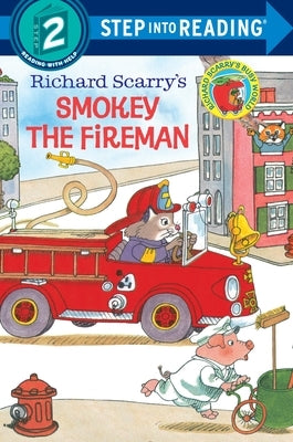 Richard Scarry's Smokey the Fireman by Scarry, Richard