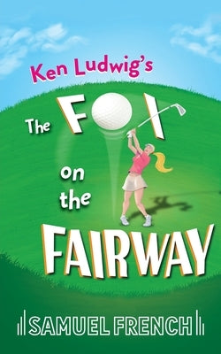 The Fox on the Fairway by Ludwig, Ken