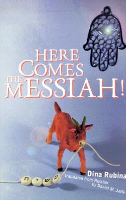 Here Comes the Messiah! by Rubina, Dina