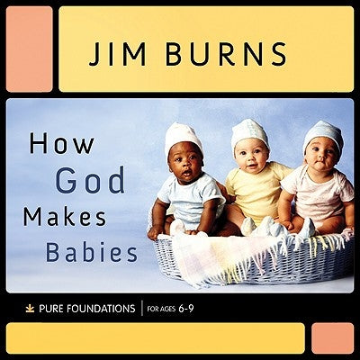 How God Makes Babies by Burns, Jim