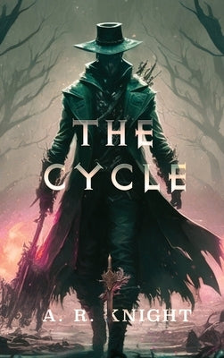 The Cycle by Knight, A. R.