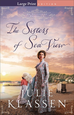 The Sisters of Sea View by Klassen, Julie