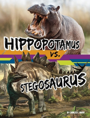 Hippopotamus vs. Stegosaurus by Hofer, Charles C.