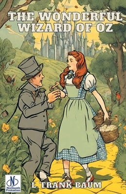 The Wonderful Wizard of Oz by Baum, L. Frank
