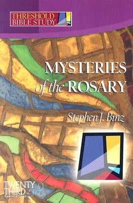 Mysteries of the Rosary by Binz, Stephen J.
