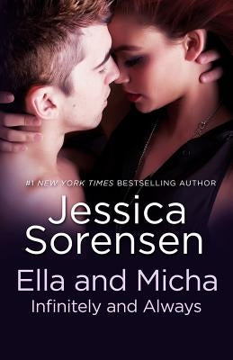 Ella and Micha: Infinitely and Always by Sorensen, Jessica