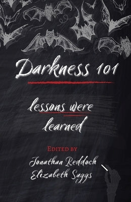 Darkness 101: Lessons Were Learned by Suggs, Elizabeth