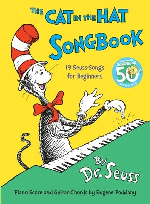 The Cat in the Hat Songbook: 50th Anniversary Edition by Dr Seuss