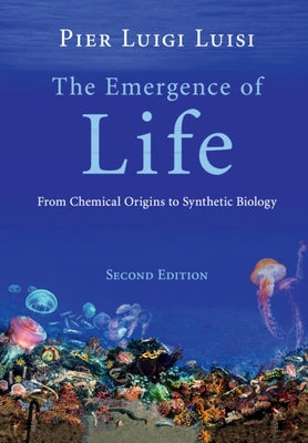 The Emergence of Life by Luisi, Pier Luigi