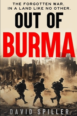 Out of Burma by Spiller, David