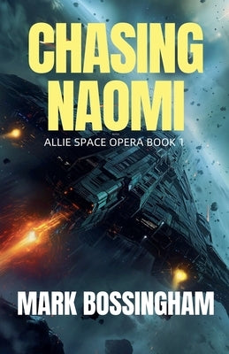 Chasing Naomi by Bossingham, Mark