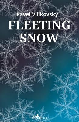 Fleeting Snow by Vilikovsk&#195;&#189;, Pavel