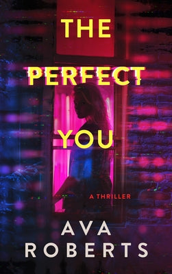 The Perfect You by Roberts, Ava
