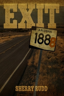 Exit 188 by Rudd, Sherry