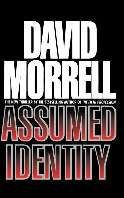 Assumed Identity by Morrell, David R.