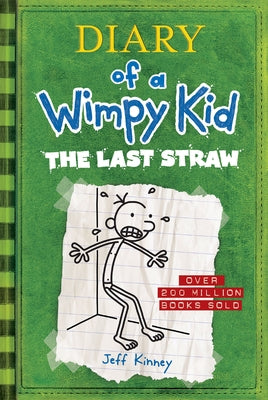 The Last Straw (Diary of a Wimpy Kid #3): Volume 3 by Kinney, Jeff