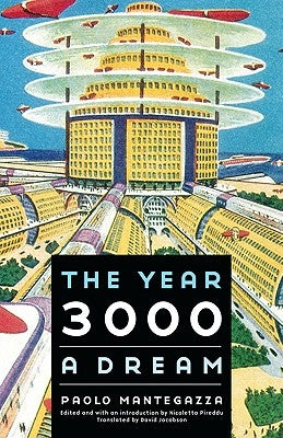 The Year 3000: A Dream by Mantegazza, Paolo