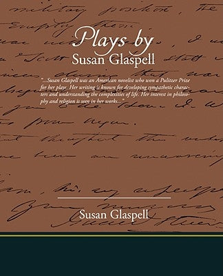 Plays by Susan Glaspell by Glaspell, Susan