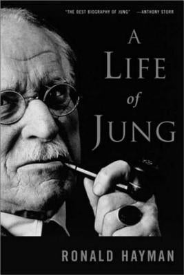 A Life of Jung by Hayman, Ronald