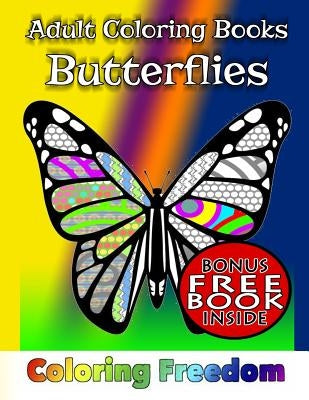 Adult Coloring Books: Butterflies by Freedom, Coloring