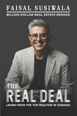 The Real Deal: Billion Dollar Real Estate Broker by Susiwala, Faisal