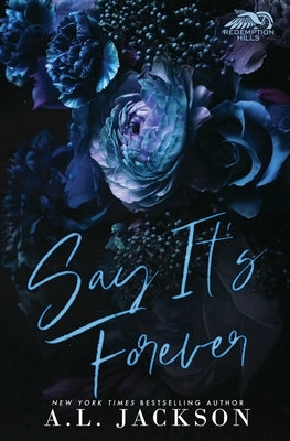 Say It's Forever (Limited Edition) by Jackson, A. L.