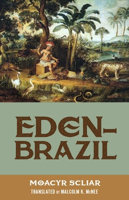 Eden-Brazil by Scliar, Moacyr