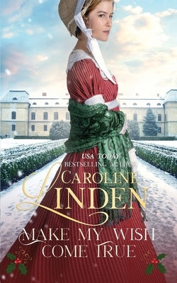 Make My Wish Come True by Linden, Caroline