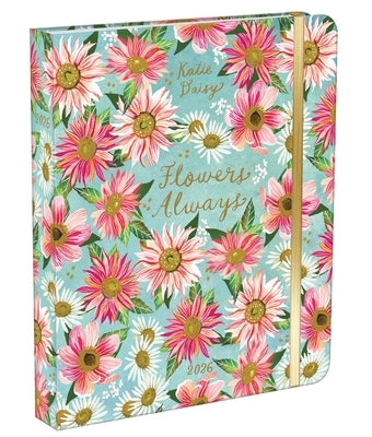 Katie Daisy 2026 Deluxe Weekly Planner: Flowers Always by Daisy, Katie