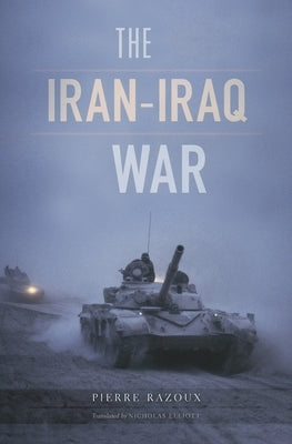 The Iran-Iraq War by Razoux, Pierre