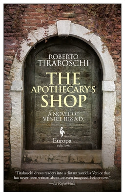 The Apothecary's Shop: Venice 1118 A.D. by Tiraboschi, Roberto