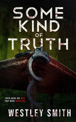 Some Kind of Truth: A Dark Thriller by Publishing, Wicked House