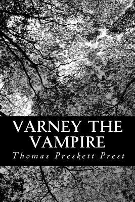 Varney the Vampire by Prest, Thomas Preskett