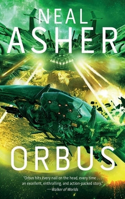 Orbus: The Third Spatterjay Novel by Asher, Neal
