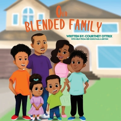 Our Blended Family by Ottrix, Courtney
