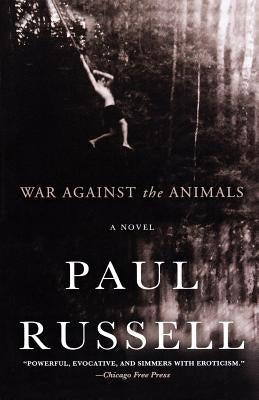 War Against the Animals by Russell, Paul