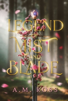 Legend of Mist and Blade by Ross, Am