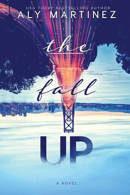 The Fall Up by Martinez, Aly