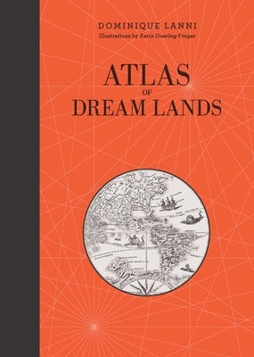 Atlas of Dream Lands by Lanni, Dominique