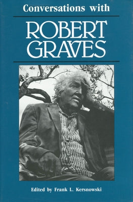 Conversations with Robert Graves by Kersnowski, Frank L.