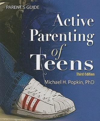 Active Parenting of Teens by Popkin, Michael H.