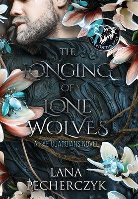 The Longing of Lone Wolves: Season of the Wolf by Pecherczyk, Lana