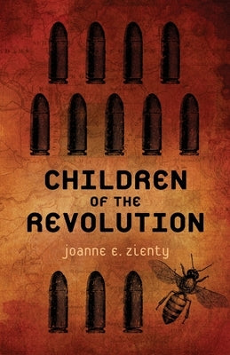 Children of the Revolution by Zienty, Joanne E.