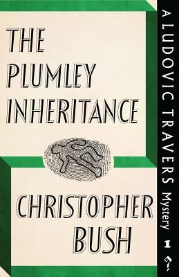 The Plumley Inheritance: A Ludovic Travers Mystery by Bush, Christopher