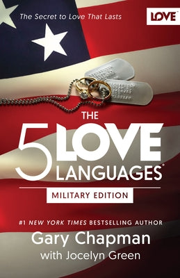 The 5 Love Languages Military Edition: The Secret to Love That Lasts by Chapman, Gary